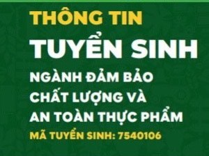 Thông tin tuyển sinh Đại học năm 2025 ngành Đảm bảo Chất lượng và An toàn Thực phẩm