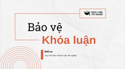 Bảo vệ Khoá luận tốt nghiệp Đại học 