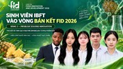 Sinh viên Viện CNSH-CNTP vào vòng bán kết FID 2026: gắn nghiên cứu ứng dụng với nhu cầu doanh nghiệp